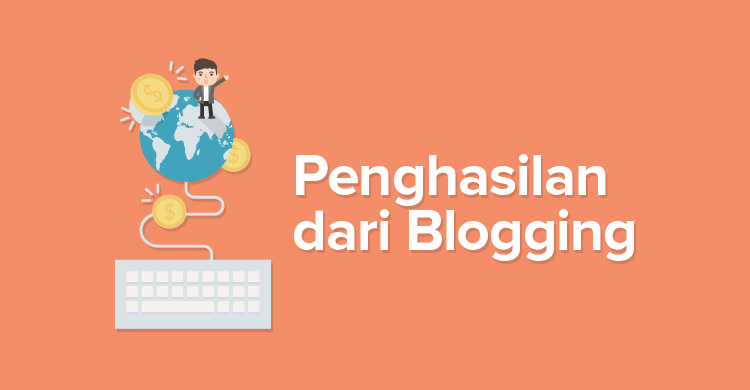Cara Membuat Blog yang Menghasilkan Uang